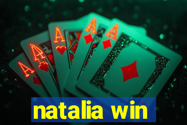 natalia win